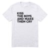 Kiss The Boys And Make Them Cry T-shirt ZA