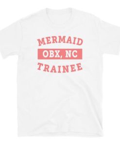 OBX NC Mermaid Trainee T-SHIRT ZA