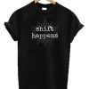 Shift Happens T-shirt ZA