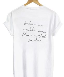 Take a Walk on The Wild Side T-shirt BACK ZA