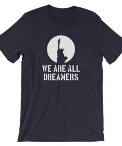 We Are All Dreamers DACA T-shirt ZA