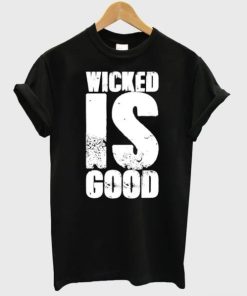 Wicked Is Good T-shirt ZA