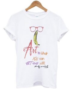 Art Is What You Can Get Away With Andy Warhol Quote t-shirt ZA