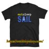 Eat Sleep Sail Sailor Sailing Shirt ZA