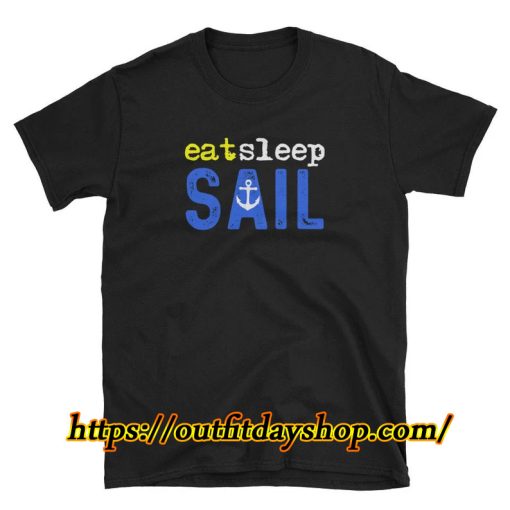 Eat Sleep Sail Sailor Sailing Shirt ZA