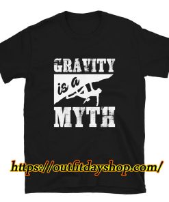 Gravity Is A Myth Rock Climbing Short-Sleeve Unisex T-Shirt ZA