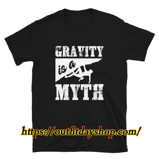 Gravity Is A Myth Rock Climbing Short-Sleeve Unisex T-Shirt ZA
