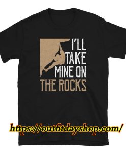 I'll Take Mine on The Rocks Beer Shirt ZA