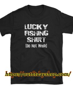 Lucky Fishing Shirt (Do Not Wash) T-Shirt ZA