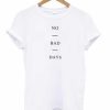 No Bad Days T-shirt ZA