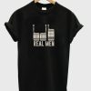 Real Men T-shirt ZA