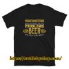 Solves Most Of My Problems Beer Shirt ZA