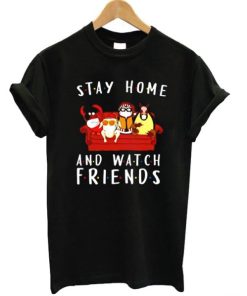 Stay Home And Watch Friends T-shirt ZA