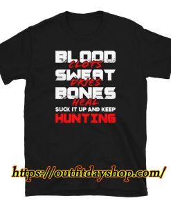 Suck it Up and Keep Hunting - Hunt Shirt ZA