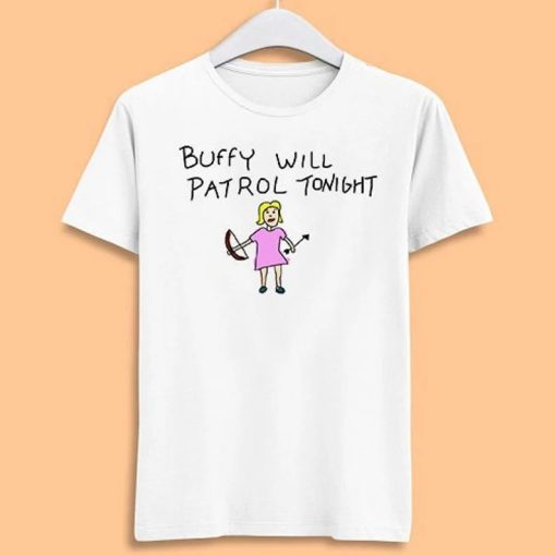 Buffy Will Patrol Tonight The Vampire Funny Unisex Men Women Gift Cool Cult Movie Music Fashion Top Tee T Shirt ZA