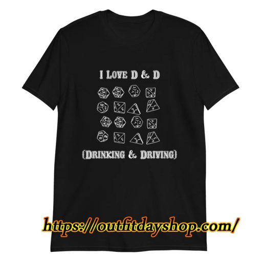 I Love D & D Drinking and Driving T-Shirt ZA
