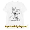 Sorry Kid I'm The Ether Bunny Shirt, Funny Shirt ZA