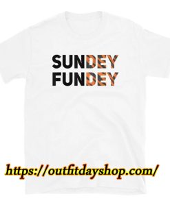 Sundey Fundey Funny Saying T-Shirt ZA
