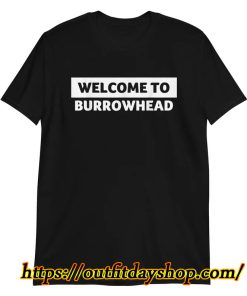 WELCOME TO BURROWHEAD Football Fans T-Shirt ZA
