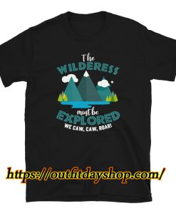 Wilderness Must Be Explored Outback Camp T Shirt ZA
