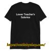 lower teacher salaries t-shirt ZA