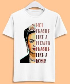 Frida Kahlo Be Like Her Not Fragile Flower Funny Unisex Men Women Gift Cool Cult Movie Music Fashion Top Tee T Shirt ZA
