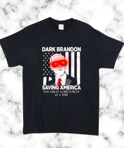 Biden dark brandon saving america one great T Shirt