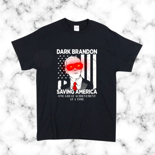 Biden dark brandon saving america one great T Shirt