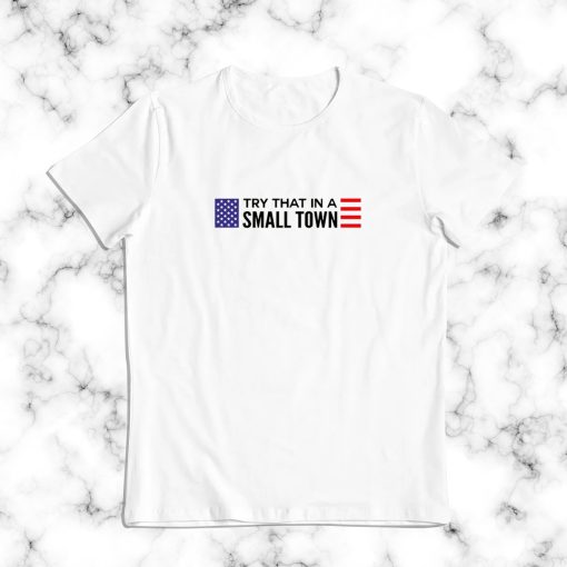 Jason Aldean Try That In A Small Town flag T Shirt