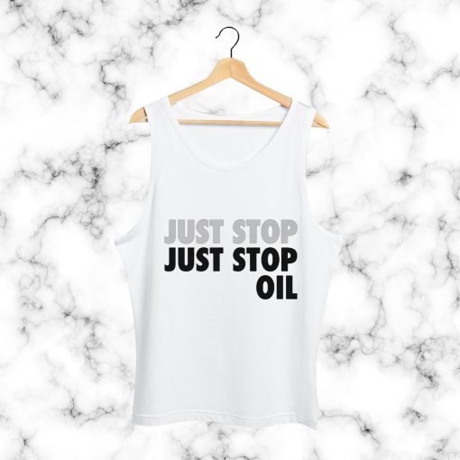 Just Stop Just Stop Oil Taank Top