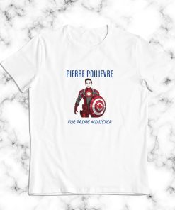 Pierre Poilievre for Prime Minister Captain Canada T Shirt