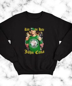 Rise Above Hate John Cena Sweatshirt