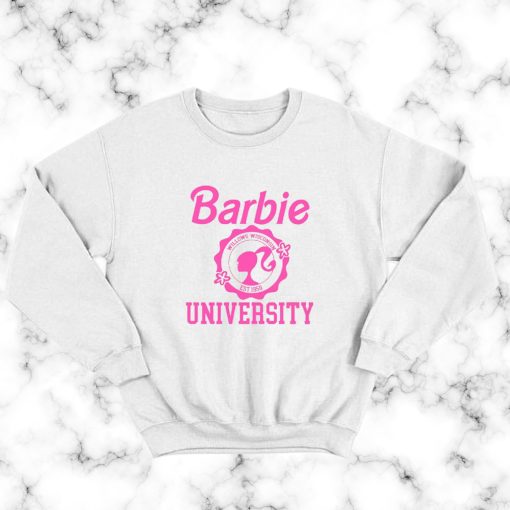 barbie university Sweatshirt