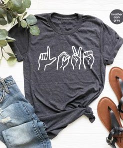 Love Sign Language T Shirt