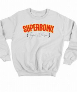 Taylor Swift Super Bowl Taylor's version Shirt