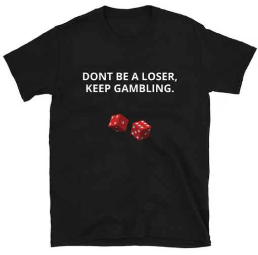 DONT BE A LOSER T-shirt SD