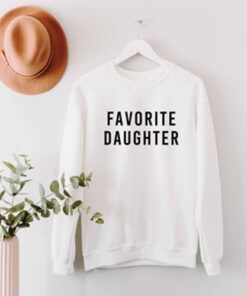 Favorite Daughter Sweatshirt