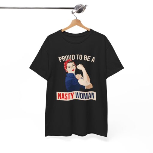 Proud to be a Nasty Woman T-Shirt