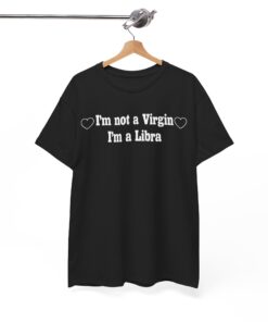 I'm Not A Virgin I'm A Libra T-Shirt thd