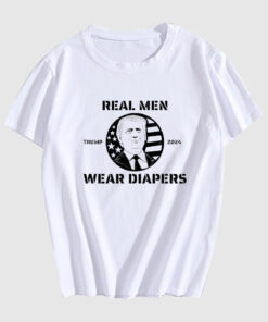 Real Men Wear Diapers Funny Trump 2024 T-shirt