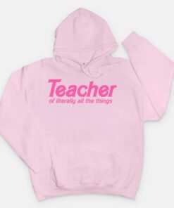 Teacher of Literally All the Things Hooded thd