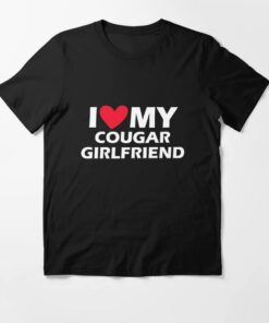 I Love My Cougar Girlfriend Essential T-Shirt thd